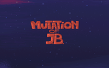 [Mutation of J.B. - скриншот №1]