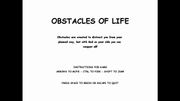 Obstacles of Life