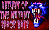 [Return of the Mutant Space Bats of Doom - скриншот №7]
